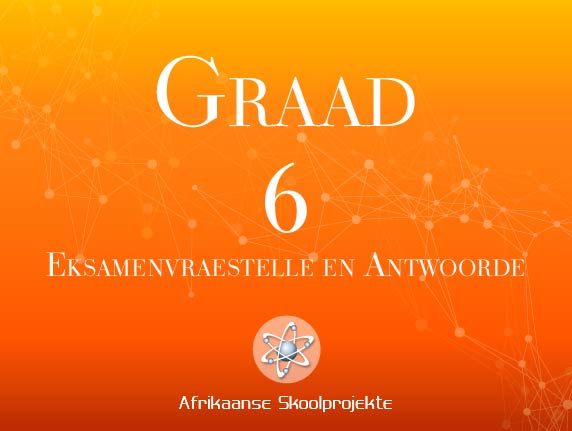 Graad 6 eksamenvraestelle en antwoorde KABV | Huiswerk hulp